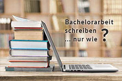 Wissenschaftliches Schreiben Bachelorarbeit schreiben