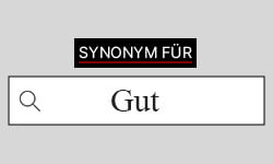 Gut-Synonyme-01
