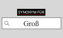 Groß Synonyme-01