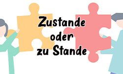 Zustande oder zu Stande-01