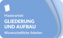 Gliederung-Aufbau-Masterarbeit-01